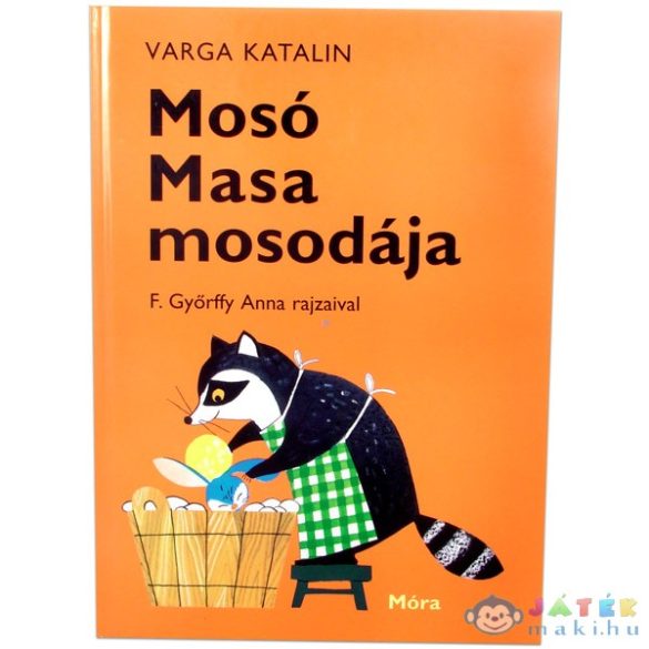 Varga Katalin: Mosó Masa Mosodája (Móra, 9789634157663)
